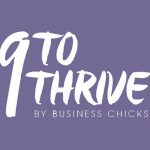 Business Chicks 9toThrive